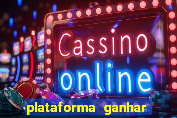 plataforma ganhar dinheiro jogando